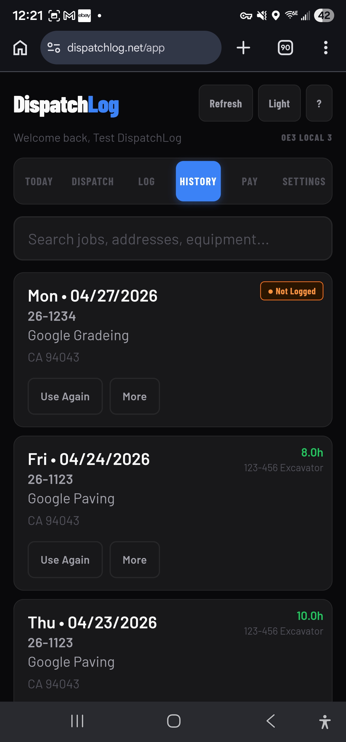 History tab showing three dispatches with hours, equipment, and Not Logged badge